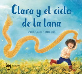 ING EDICIONS, Clara y el ciclo de la lana - Dawn Casey