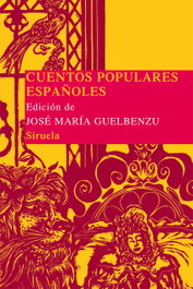 Cuentos populares españoles, José María Guelbenzu - SIRUELA