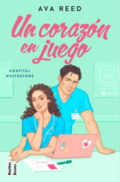 Un corazón en juego (Serie Hospital Whitestone 2), Ava Reed - MARTINEZ ROCA