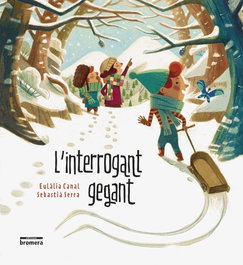BROMERA EDICIONS, L´INTERROGANT GEGANT, Eulalia Canal - BROMERA EDICIONS
