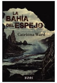 La Bahia del Espejo, Catriona Ward - Comercial Grupo Anaya S.A.