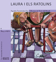 Laura i els ratolins, Agustín Fernández Paz - BROMERA EDICIONS