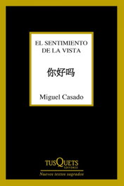 TUSQUETS, El sentimiento de la vista, Miguel Casado