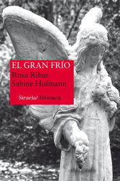 El gran frío, Rosa Ribas - SIRUELA