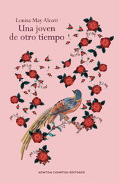 Una joven de otro tiempo, Louisa May Alcott - NEWTON COMPTON