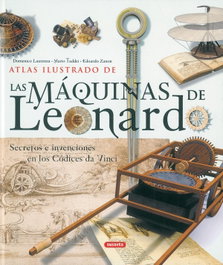 Atlas ilustrado de las máquinas de Leonardo, Domenico Laurenza; Mario Taddei; Edoardo Zanon - SUSAETA EDICIONES