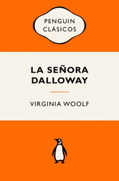 La señora Dalloway, Virginia Woolf - PENGUIN CLASICOS