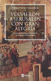 Volvieron a Jerusalén con gran alegría, Pierbattista Pizzaballa - RIALP