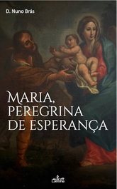Maria, peregrina de esperança, D. Nuno Brás - LUCERNA