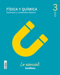 SANTILLANA 3ESO FISICA Y QUIMICA LO ESENCIAL ED21, VV.AA - SANTILLANA