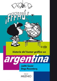 Historia del humor gráfico en Argentina, Judith Gociol/Diego Rosemberg - MILENIO EDITORIAL