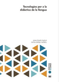 Abadia de Montserrat, Tecnologies per a la didáctica de la llengua, Joan-Tomas Pujola / Olivia Espejel Nonell - Abadia de Montserrat