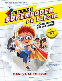 MONTENA, Tú tienes el Superpoder de Elegir - Dani va al colegio
