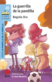 SM, La guerrilla de la pandilla - Begoña Oro