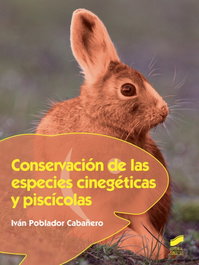 SINTESIS EDITORIAL, CONSERVACION DE LAS ESPECIES CINEGETICAS Y PISCICOLAS, VV.AA. - SINTESIS EDITORIAL