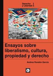 Ensayos sobre liberalismo, cultura, propiedad y derecho, Andrea Rondón García - UNION EDITORIAL