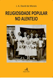 Religiosidade Popular no Alentejo, David de Morais - EDIÇOES COLIBRI