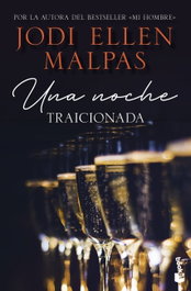 Una noche. Traicionada, Jodi Ellen Malpas - BOOKET