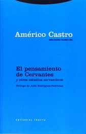 El pensamiento de Cervantes y otros estudios cervantinos, Américo Castro - TROTTA EDITORIAL