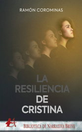 La resiliencia de Cristina, Ramón Corominas - EDITORIAL ADARVE