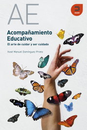 Acompañamiento educativo: al arte de cuidar y ser cuidado, Xosé Manuel Domínguez Prieto - KHAF EDICIONES