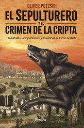 PLANETA, El sepulturero y el crimen de la cripta, Oliver Pötzsch - PLANETA