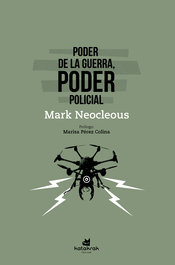 Poder de la guerra, poder policial, Mark Neocleous - KATAKRAK