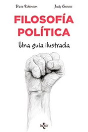 Filosofia politica. Una guia ilustrada, Dave Robinson - Comercial Grupo Anaya S.A.