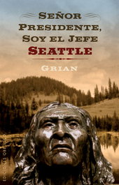 Señor presidente, soy el jefe seattle, Toni Cutanda Morant - OBELISCO EDICIONES