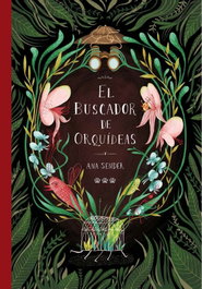 Tres Tigres Tristes, El buscador de orquídeas, Ana Sender - Tres Tigres Tristes