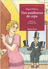Tres Sombreros De Copa, Fernando Valls Guzman; Delmiro Antas Garcia; Dolores Mihura Navarro - VICENS VIVES