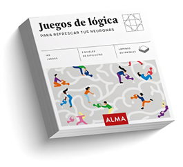 EDITORIAL ALMA, JUEGOS DE LÓGICA PARA REFRESCAR TUS NEURONAS - VV.AA.