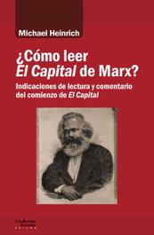 ¿Cómo leer El Capital de Marx?, Michael Heinrich - GUILLERMO ESCOLAR