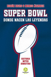 Super Bowl. Donde nacen las leyendas, Rubén Ibeas - NEO-PERSON