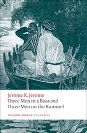 OXFORD UNIVERSITY PRESS, THREE MEN IN BOAT ON BUMMEL - OXFORD WORLD'S CLASSICS