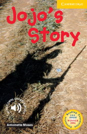 CAMBRIDGE Jojo´s story, Antoinette Moses - CAMBRIDGE ENGLISH READERS