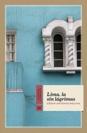 Lima, la sin lágrimas, César Antonio Molina - LA LINEA DEL HORIZONTE