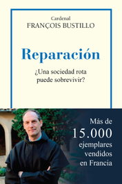 REPARACIÓN, Cardenal François Bustillo - PALABRA