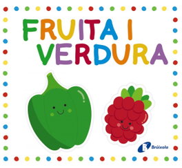 BRUIXOLA, El meu petit llibre-puzle. Fruita i verdura - Varios autores