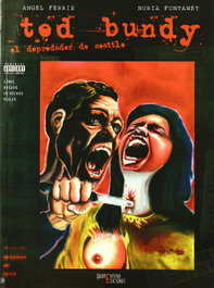 Ted Bundy: Depredador de Seattle, Ferris Fulla, Angel / Fontanet Rodríguez, Nuria - QUARENTENA EDICIONES