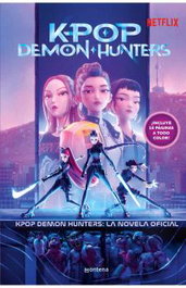 Penguin Random House Grupo Editorial, S.A.U. K-POP DEMON HUNTERS. LA NOVELA OFICIAL