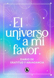 El universo a mi favor, VV. AA. - BRUGUERA S.A