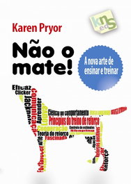 Não o mate! - Karen Pryor