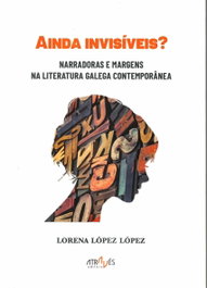 Ainda invisíveis?, Andrea López López - ATRAVES EDITORA