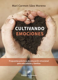 DESCLEE DE BROUWER, Cultivando emociones: propuestas prácticas educación emoción