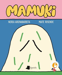 Mamuki, Nerea Ariznabarreta - PAMIELA EDITORIAL