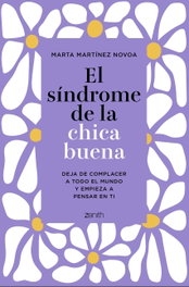 El síndrome de la chica buena. Edición especial, Marta Martínez Novoa - ZENITH