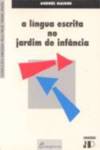 DINALIVRO (PORT).LINGUA ESCRITA NO JARDIM DE INFANCIA, Andrée Maigre - DINALIVRO
