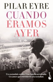 Cuando éramos ayer, Pilar Eyre - BOOKET