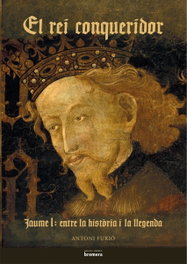 BROMERA EDICIONS, El rei conqueridor. Jaume I - BROMERA EDICIONS
